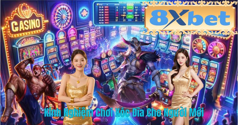 Kinh Nghiệm Chơi Xóc Đĩa Cho Người Mới